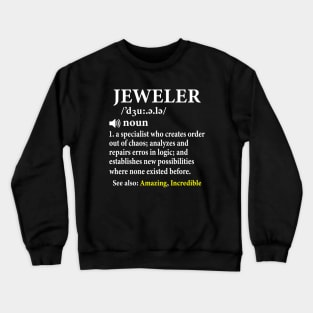 Jeweler Definition Funny Gemologist Crewneck Sweatshirt